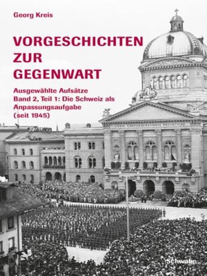 cover image of Vorgeschichten zur Gegenwart--Ausgewahlte Aufsatze Band 2, Teil 2
